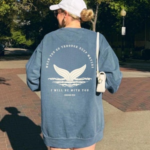 When You Go Through Deep Waters Hoodie Christian Crewneck Bible Verse Sweatshirt Ocean Hoodie Beachy Sweatshirt Jesus Hoodie Faith Apparel