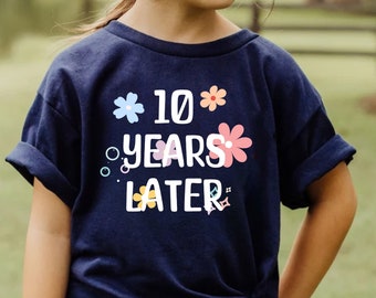 Chemise fille 10e anniversaire, chemise 10 ans plus tard, cadeau 10e anniversaire pour fille, chemise époque à deux chiffres, dix ans, t-shirt anniversaire enfant