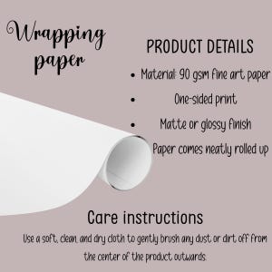 May include: White wrapping paper with the words "Wrapping paper" in a decorative font. Product details include 90 gsm fine art paper, one-sided print, and matte or glossy finish. Care instructions are also provided.