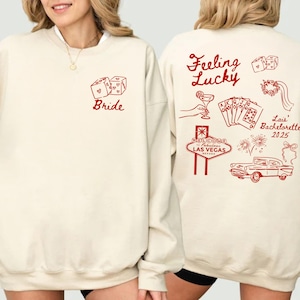 Feeling Lucky Vegas Bachelorette Sweatshirt Custom Bride Crewneck Las Vegas Bachelorette Shirt Matching Bride Party Shirts 2025 Trip Outfit