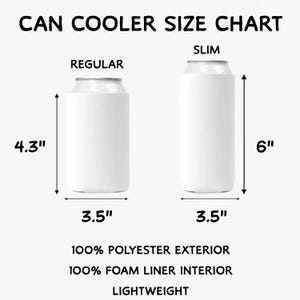 May include: A white can cooler size chart featuring a regular and slim can cooler. The regular cooler is 4.3 inches tall and 3.5 inches wide. The slim cooler is 6 inches tall and 3.5 inches wide. Text indicates 100% polyester exterior and foam liner.