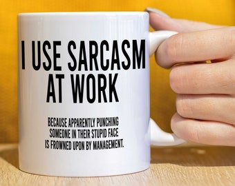 Rude mug, funny mug, Birthday gift, gift for him, gift for her, gift for friend, coffee mug, ceramic, -  I use sarcasm at work - CMUG121