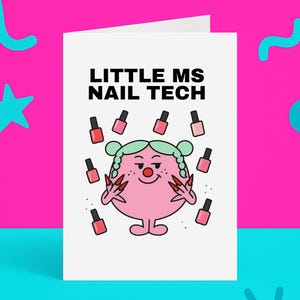 Little Ms Nail Tech Lustige Karte – Nageldesigner Geburtstagskarte – Parodie Glam Tech Geschenk – Beauty Queen Karte – Freche Acrylmalerei