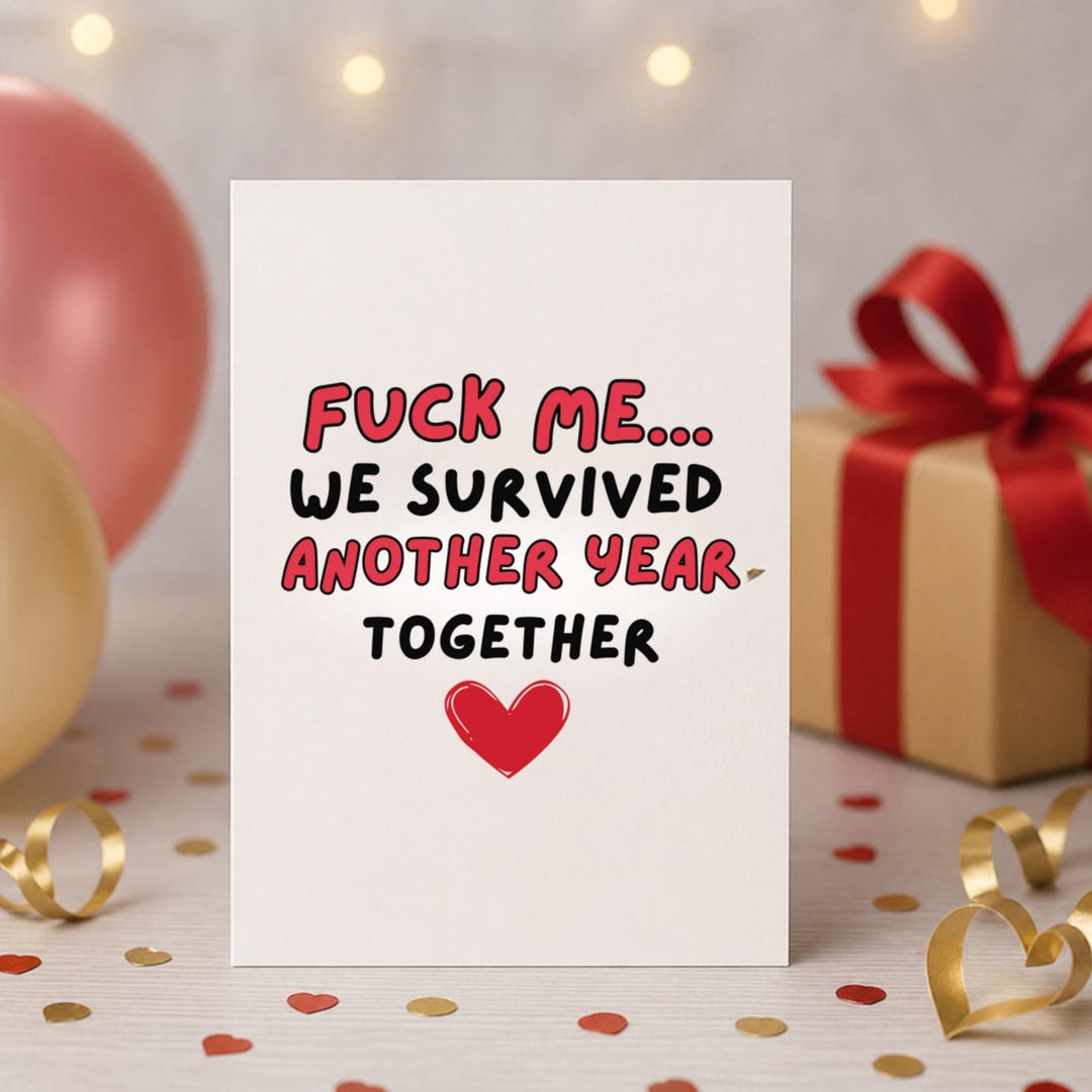 Rude Anniversary Card We Survived Another Year Together - Etsy