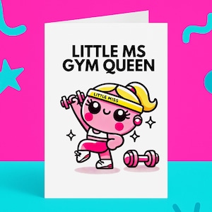 Little Ms Gym Queen Lustige Karte - Fitness-Liebhaber-Karte für Sie - Fitnessstudio Geburtstagskarte - Innen leer - Hergestellt im Vereinigten Königreich