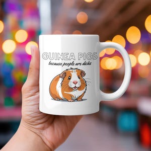 Funny Guinea Pig Mug • Gift for Guinea Pig Lover • Guinea Pig Gift • Birthday Gift • Gift for Her • Gift for Sister • Gift for Daughter
