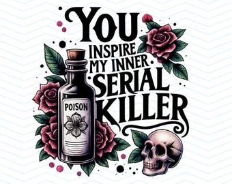 Dark humor Png, Dark humor shirt, Dark Png, Goth Png, Gothic Png, Gothic vector, Dark humor gifts, Snarky Png, Serial killers, Horror Png