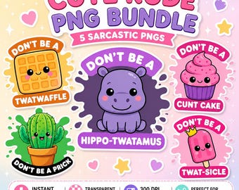Sarcastic Kawaii PNG Bundle: Rude Sweary Sticker Files (Digital Download)