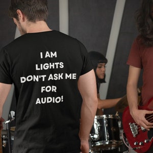 Lightman T-shirt, Light Engineer Gift T-Shirt For Man & Woman – Audio light Technician light Guy Lover Shirt