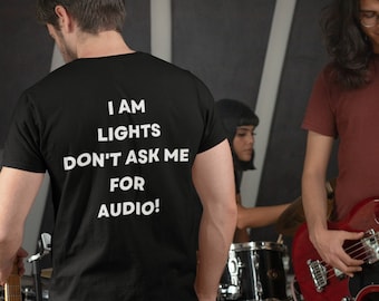 Lightman T-shirt, Light Engineer Gift T-Shirt For Man & Woman – Audio light Technician light Guy Lover Shirt
