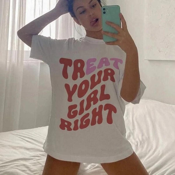 Gay Pride 2023 Shirt,Treat Your Girl Right Shirt, Eat Your Girl Funny Shirt, Graphic tees, LGBT clothing, Lesbian Shirt, Lesbian Funny Gift