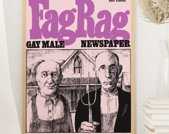 May include: A vintage pink and black newspaper with the title "Fag Rag Gay Male Newspaper" and a black and white illustration of two people standing in front of a house. The text at the bottom reads "June, 1971 Boston, Mass."