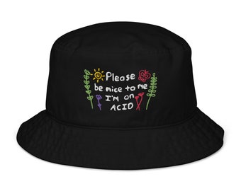 Por favor, sé amable conmigo, estoy en Acid, sombrero de pescador orgánico, divertido sombrero estético Tumblr, sombrero de pescador bordado Party Stoner Techno Raver Emo