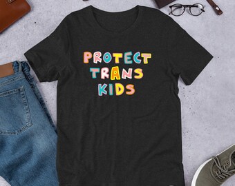 Protect Trans Kids Shirt, Trans Kids Shirt, LGBTI+ Shirt, LGBTI+ Rights Shirt, Trans Rights Shirt, Pride Shirt, Proud Shirt, Pride Month