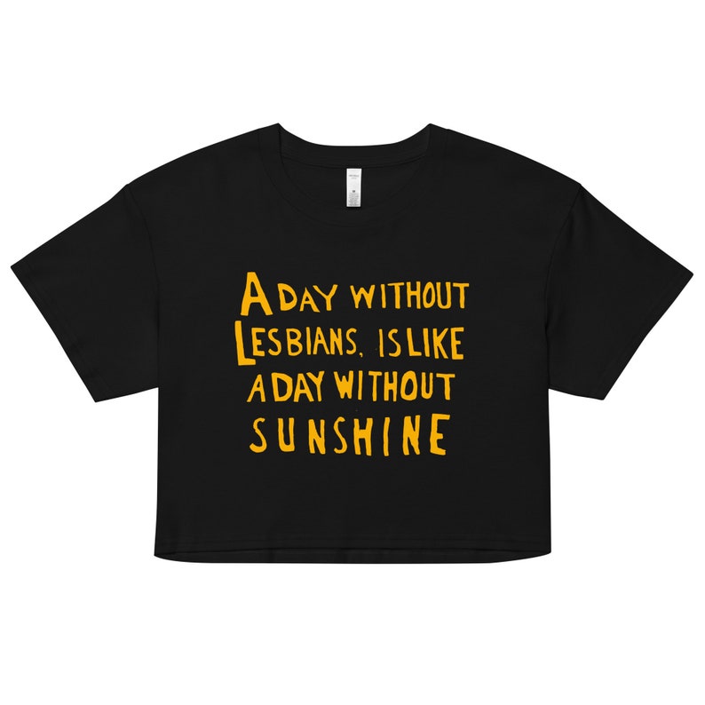 Day Without Sunshine Lesbian Crop Top, Funny Lesbian vintage, graphic tees, lesbian gift, lesbian Pride shirt, lgbt tshirt