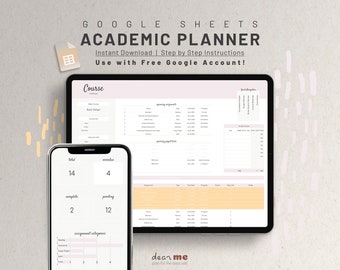 May include: A Google Sheets template for an academic planner. The template includes sections for course information, assignment categories, and a calendar. The template is designed to help students stay organized and on track with their studies. The text on the template reads "GOOGLE SHEETS ACADEMIC PLANNER Instant Download | Step by Step Instructions Use with Free Google Account!"