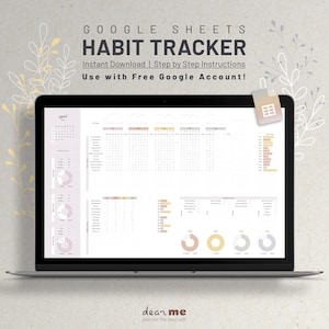 May include: A laptop screen displaying a Google Sheets habit tracker template with a calendar, charts, and tables. The template is designed to help users track their daily habits and progress. The text on the screen reads "GOOGLE SHEETS HABIT TRACKER Instant Download | Step by Step Instructions Use with Free Google Account!" and "dean me plan for the best sell".