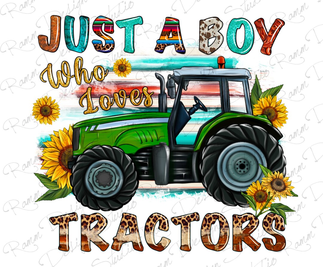 Just A Boy Who Loves Tractors, Country Sublimation Design, Printable...