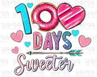 100 Day's Sweeter Png Sublimation Design Download, Happy 100 Days Png ...