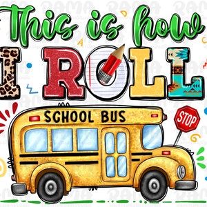 This Is How I Roll School Bus Driver png sublimation design download, western Bus Driver png, back to school png, sublimate designs download
