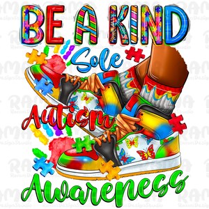Be a Kind Sole Autism Awareness PNG Sublimation Design, Autism Awareness Png, Be a Kind Sole Png, Autism Puzzle Png, Be Kind Png,Autism life