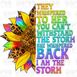 They Whispered to her you cannot withstand the storm back she I am clipart instant download Waterslide,PNG File,Sunflower,Sublimation Design