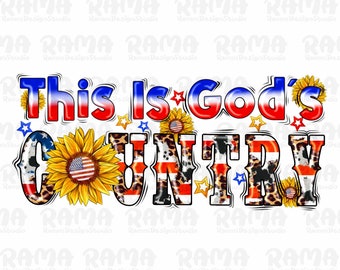 This is god's country png sublimation design download, 4th of July png, Independence day png, USA png, sublimate designs download