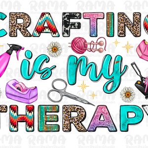 Crafting is my therapy png sublimation design download, happy crafter png, craft love png, western crafting png,sublimate design downloads