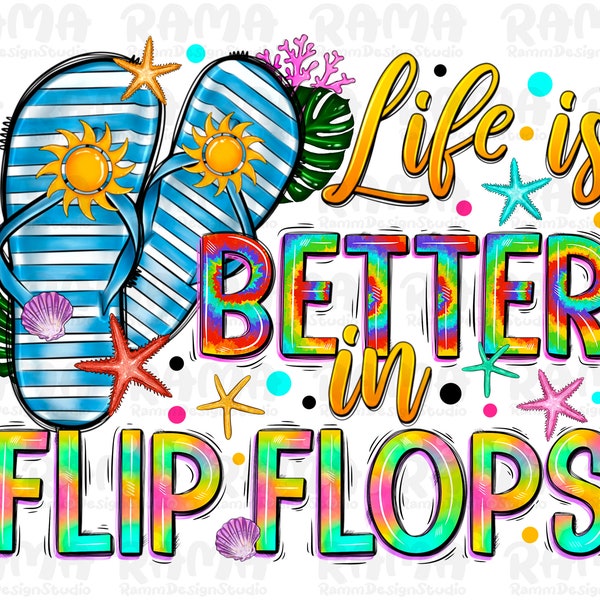 Life is better in flip flops summer png sublimation design download, hello summer png, summer vibes png, sublimate designs download