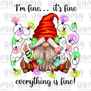 I&#39;m Fine It&#39;s Fine Everything Is Fine! Png Sublimation Design,Merry Christmas Png,Ho Ho Ho Png,Funny christmas png,I&#39;m Fine,Digital Download