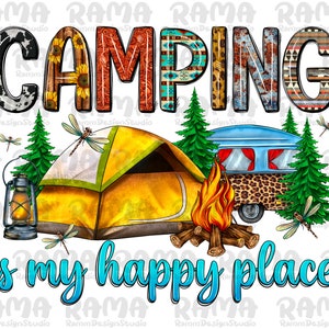 Camping In My Happy Place Png sublimation design download,camp life png,western camping png,camping png,camping van png,sublimate download
