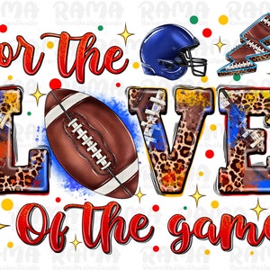 For The Love Of The Game American Football png sublimation design download,Football png, sport png,Football game png,American Football png