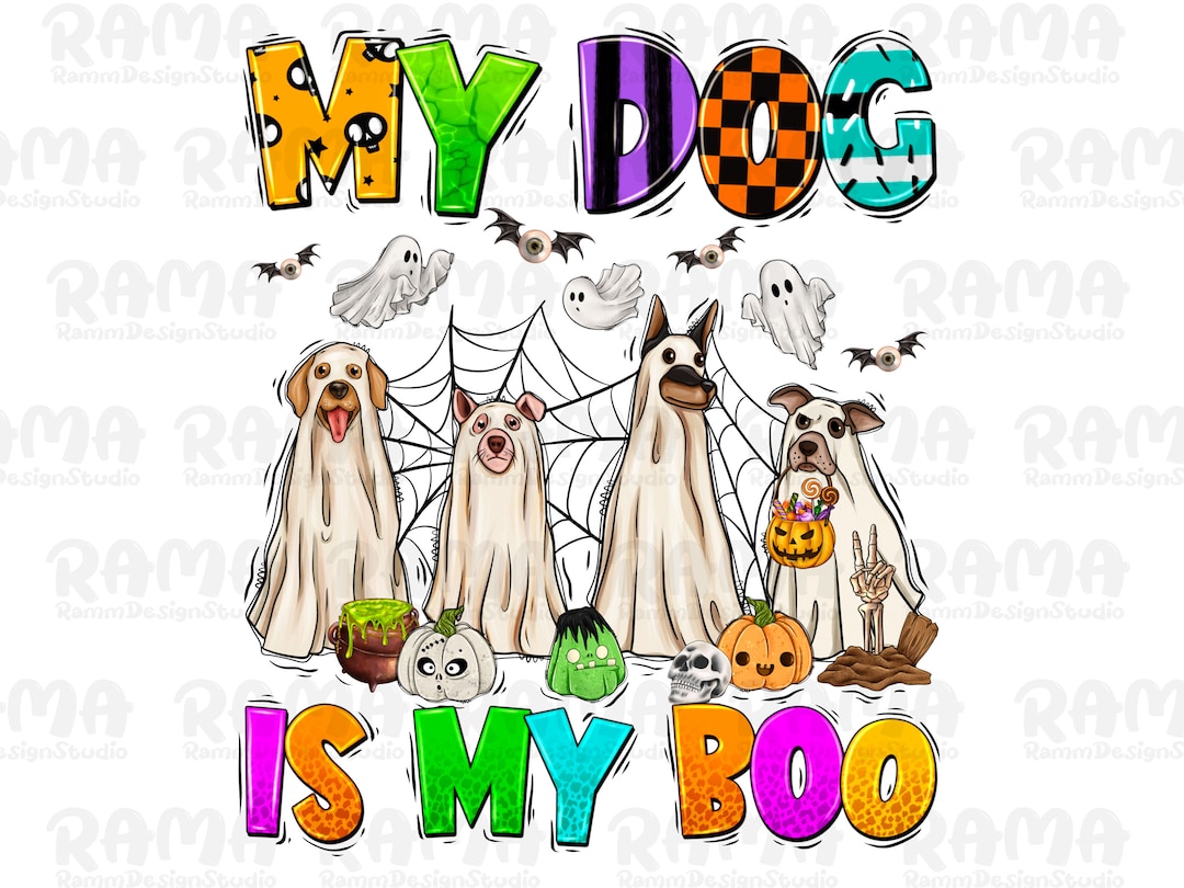 My Dog is My Boo Png, Ghost Dog Halloween Png Happy Halloween Png, Bad ...