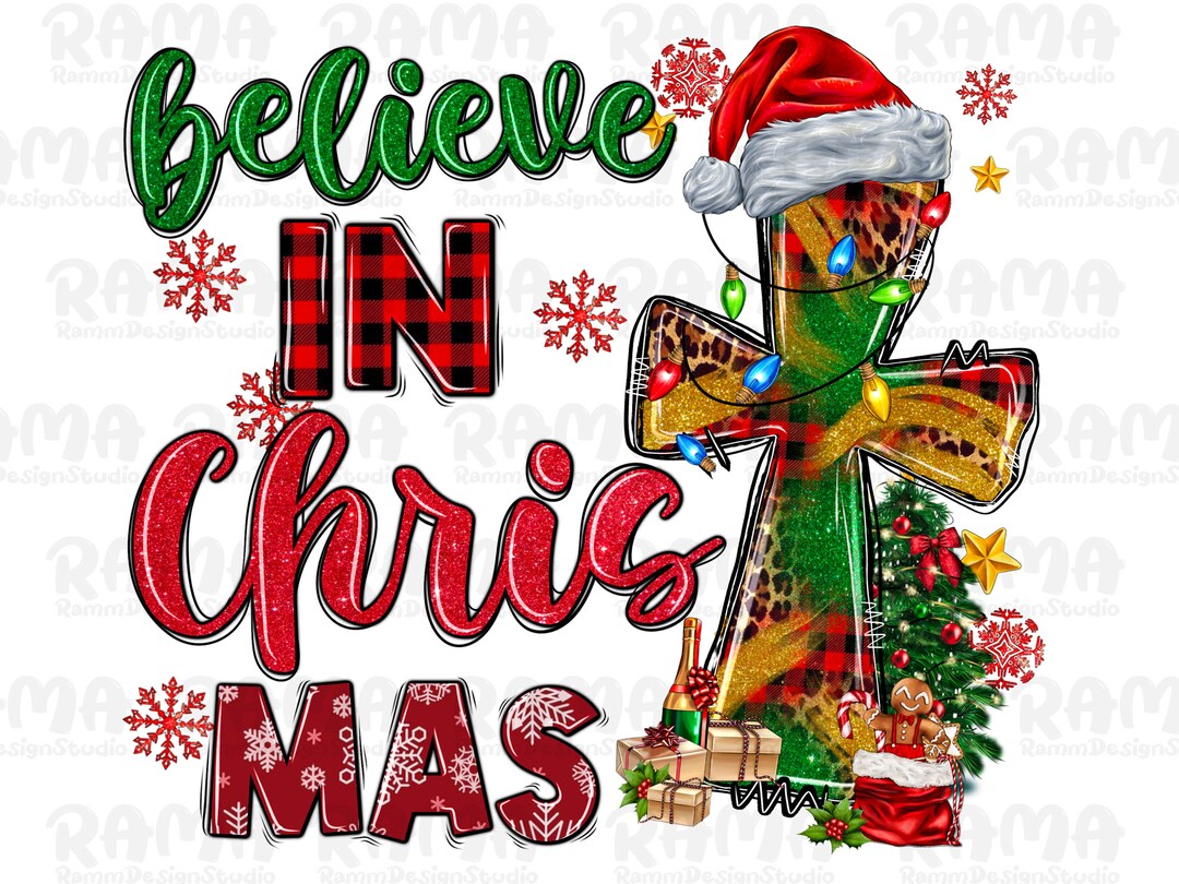 Believe in Christmas Png, Believe Png, Christmas Shirt Png, Christian