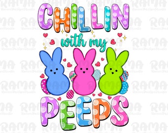 Chilling with my peeps Easter bunnies png sublimation design download, Easter Day png, Easter bunnies png, sublimate designs download