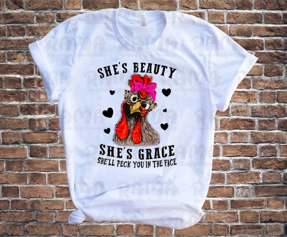 She's Beauty She' Grace T-Shirt Chicken Farm She's Beauty She' Grace T-Shirt Chicken Farm