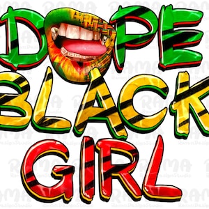 Dope Black Girl Lips Png Sublimation Design, Black Girl Magic Png, African American Png, Melanin Png, Black Woman Png,  Black Queen Png