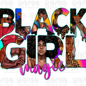Black girl magic png sublimation design download, black women png, fashion women png, afro png, sublimate designs download