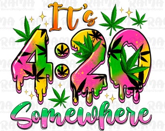 It's 4:20 somewhere png sublimation design download, weed leaf png, smoking png, cannabis png, sublimate designs download