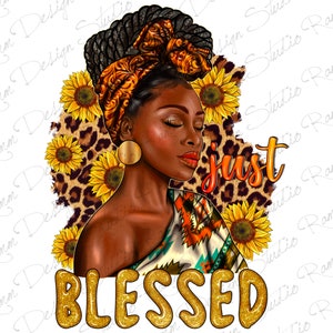 Black Woman Just Blessed With Sunflowers Png Sublimation Design,Fall Png,Black Woman Png,Just Blessed Png,Women Autumn Png,Digital Download