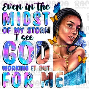 Even the midst of my storm i see god black woman god quotes png, afro png, Christian png, black woman png, sublimate designs download