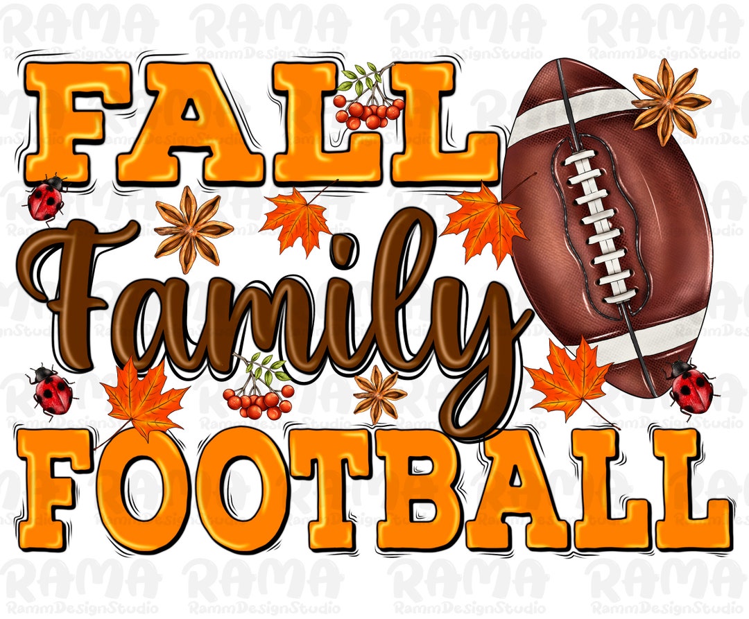 Fall Family Football Png, Sublimation Design, Family Football Png, Fall