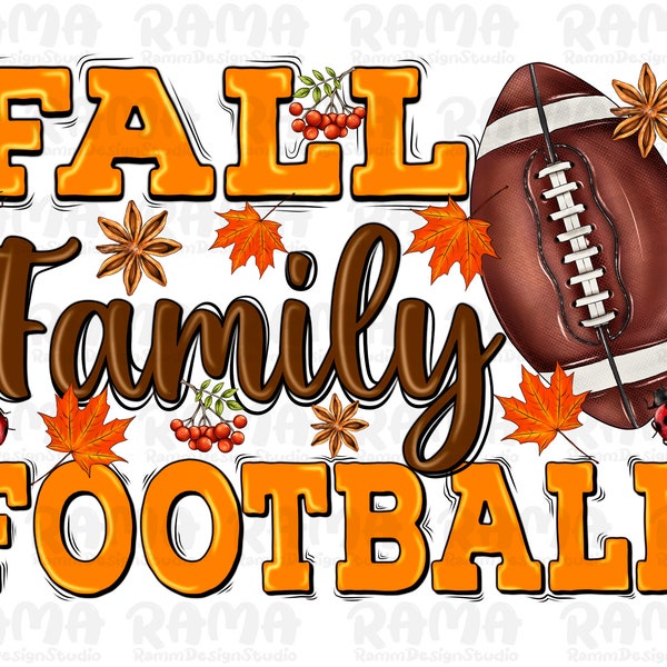 Fall Family Football Png, Sublimation Design, Family Football Png, Fall Pumpkin, Fall Football Png, Autumn Football Png, Digital Download
