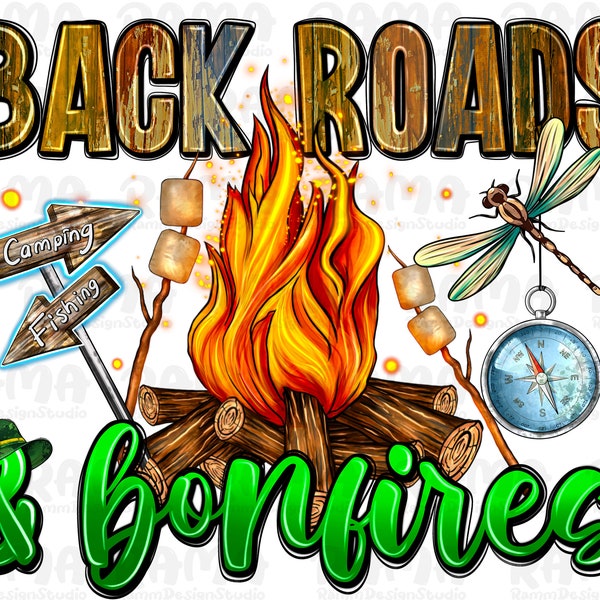 Back Roads and Bonfires Png, Camp Png, Western PNG, Sublimation Designs Downloads,Digital Download, Camping png, Camp Life png, Western png