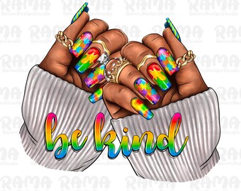 Be Kind Black Woman Nails Autism Png, Black Woman Hand Png, Nail Artists Png,Afro Nail Png, Autism life png, Autism png, sublimation designs