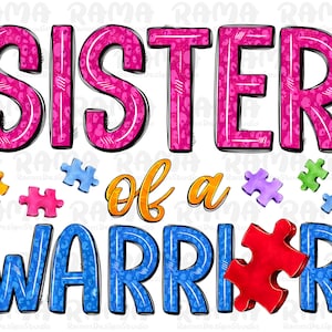 Sister of warrior png sublimation design download, Autism Awareness png, Autism life png, Autism png, sublimate designs download