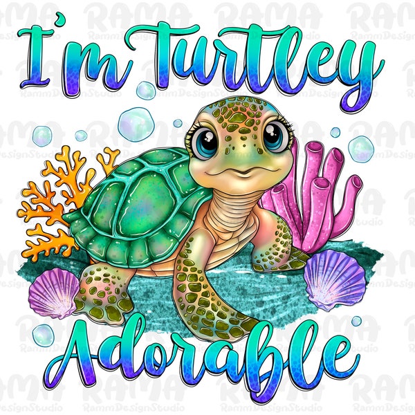 Turtley Adorable png, Kids Sublimation Designs, Turtle png, Kids png Files, Baby Girl png, Toddler Girl png, Toddler png, Digital Download