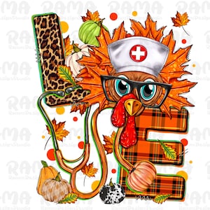 Love Nurse Thanksgiving png sublimation design download, Fall png, Fall vibes png, Autumn png, western Turkey png,sublimate designs download
