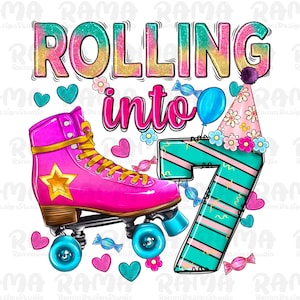 Rolling into 7 png sublimation design download, 7th birthday png, skate png, ice skate png, birthday png, sublimate designs download