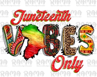 Juneteenth vibes only png sublimation design download, Juneteenth png, Emancipation day png, 1865 vibes png, sublimate designs download